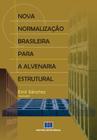 NOVA NORMALIZACAO BRASILEIRA PARA A ALVENARIA ESTRUTURAL -