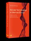 Novas Tecnologias E Dilemas Eticos - Inteligencia Artificial, Genetica E A Etica Do Aprimoramento Humano - KOTTER EDITORIAL