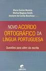 Novo Acordo Ortográfico da Língua Portuguesa - Questões para além da escrita