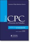 Novo Cpc e o Processo do Trabalho, O: Conforme Instruções Normativas 39 e 40 de 2016 do Tst