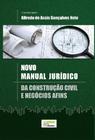 Novo Manual Jurídico da Construção Civil e Negócios Afins - NCA Comunicação e Editora