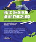 Novos Desafios no Mundo Profissional - WAK