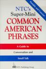 Ntcs super-mini common american phrases - NTC - NTC COMTEMPORARY