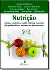 Nutrição - Clínica, Esportiva, Saúde Coletiva e Gestão da Qualidade Em Serviços de Alimentação - MARTINARI