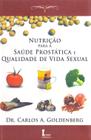 Nutrição Para a Saúde Prostática e Qualidade de Vida Sexual - C. A. Goldenberg - Ícone