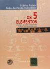 O 5 Elementos. A Essência da Gestão Compartilhada no Pacto de Cooperação do Ceará