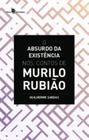 O absurdo da existência nos contos de murilo rubião