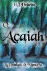O acaiah: as crônicas de kennaya