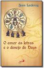 O Amor às letras e o desejo de Deus - Iniciação aos autores monásticos da Idade Média - PAULUS