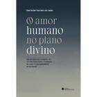 O amor humano no plano divino (Dom Tarcisio Nascentes dos Santos)