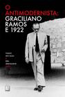 o Antimodernista - Graciliano Ramos e 1922 - RECORD