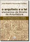 O Arquiteto E A Lei Elementos De Direito Da Arquitetura Capa comum 2012 José Roberto Fernandes Castilho