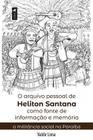O arquivo pessoal de Heliton Santana como fonte de informação e memória - Viseu