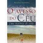 O avesso do ceu - uma historia de vida - antonio godinho