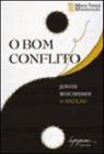 O bom conflito