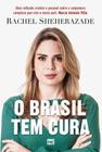 O Brasil tem Cura - Raquel Sherazade - Mundo Cristão