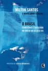 o Brasil: Território e Sociedade No Início Do Século Xxi - RECORD
