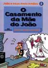 O Casamento da Mãe do João - Melhoramentos