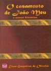 O Casamento de João Meu - E Outras Histórias - R&F