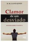 O Clamor de um Desviado, David M. Lloyd Jones - PES