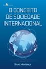 O conceito de sociedade internacional - PACO EDITORIAL