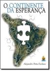 O Continente da Esperança - É Realizações