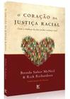 O Coração da Justiça Racial, Brenda Salter Mcneil - Vida -  