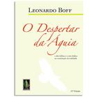 O despertar da águia - Leonardo Boff - Editora Vozes - ISBN 9788532619778