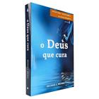 O Deus que Cura Michael L. Brown - Estudos sobre a Teologia Bíblica do Antigo Testamento Vol. 4 - Editora Vida Nova