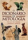 O Dicionário De Mitologia - Um A-z De Temas, Lendas E Heróis (Lateral Verde) - Pe Da Letra