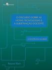 O discurso sobre as novas tecnologias e a subjetivação docente