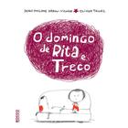 O Domingo de Rita e Treco - EDITORA ROCCO