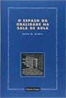 O espaço da oralidade na sala de aula