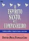 O Espírito Santo, Meu Companheiro Conheça Melhor o Espírito Santo e seus Dons - Vida