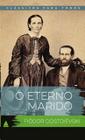 O Eterno Marido - Col. Clássicos Para Todos - Nova Fronteira