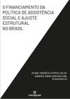 O financiamento da política de assistência social e ajuste estrutural no Brasil - Annablume