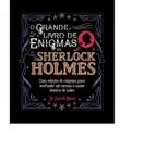 O grande livro de enigmas de Sherlock Holmes - PÉ DA LETRA