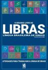 O Grande Livro de Libras Língua Brasileira de Sinais