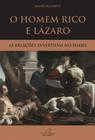 O Homem Rico E Lázaro - Editora Reflexão