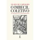 O Imbecil Coletivo - Atualidades inculturais brasileiras (Olavo de Carvalho)