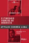 O itinerário pioneiro do urbanista Attilio Corrêa Lima - PACO EDITORIAL