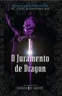 O Juramento de Dragon - P.C. Cast, Kristin Cast