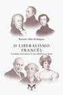 O Liberalismo Francês - a Tradição Doutrinária e a Sua Influência no Brasil