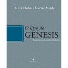 O Livro do Gênesis - Cadernos de Estudo Bíblico