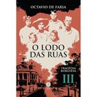 O lodo das ruas - tragédia burguesa - vol. iii