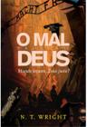 O Mal e a Justiça de Deus, N. T. Wright - Ultimato