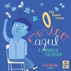 O Menino Azul E A Família Colorida - Ferreira - 1ª Ed - Contracorrente - Contra-Corrente Editora