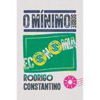 O mínimo sobre Economia (Rodrigo Constantino)