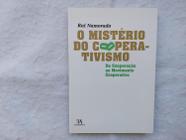 O Mistério do Cooperativismo - Da Cooperação ao Movimento Cooperativo