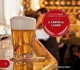 O Mundo da Cerveja - A Cerveja Lager - Folha de S. Paulo